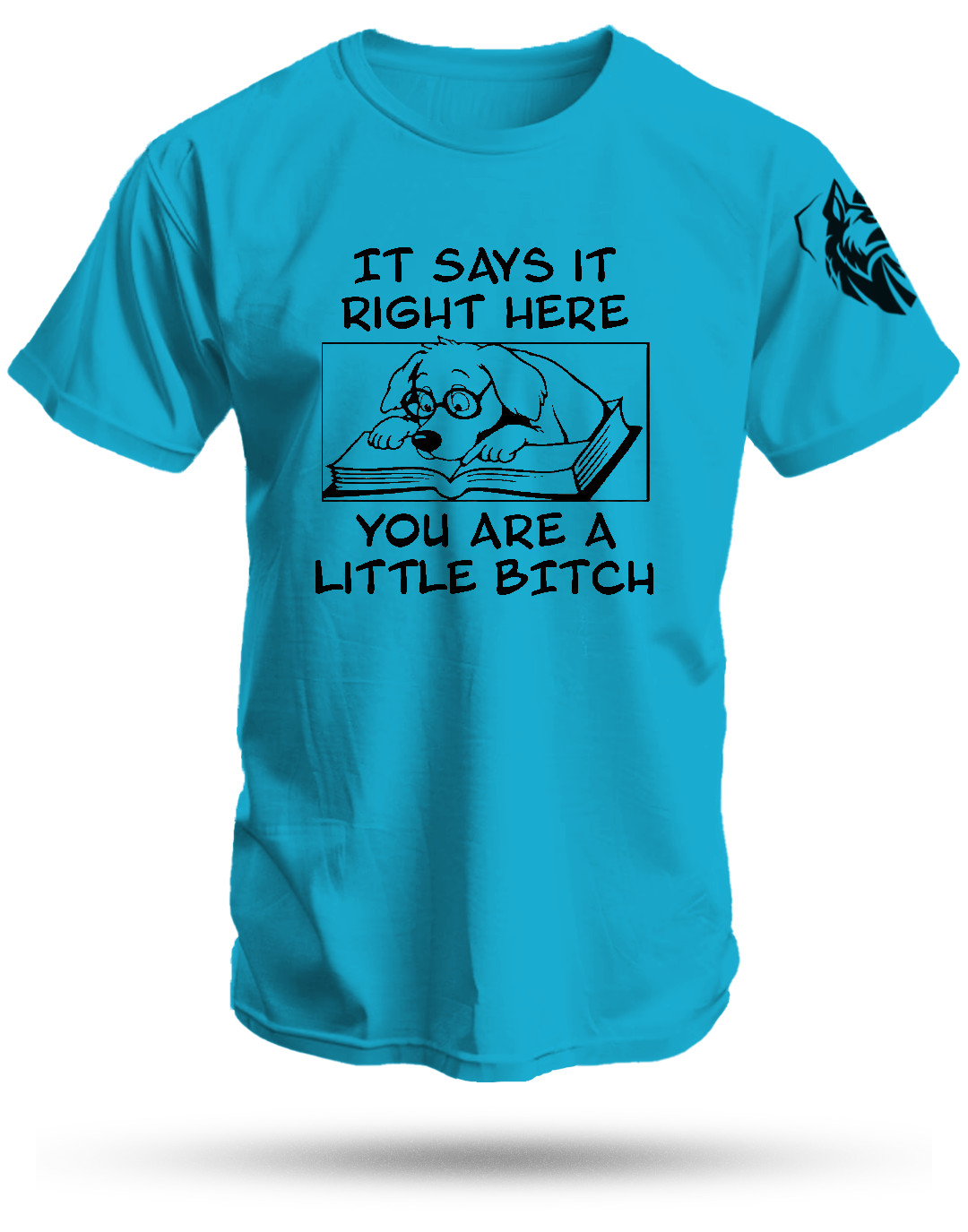 Little Bitch Shirt