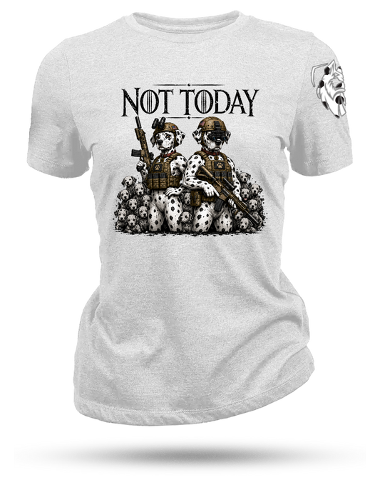 Not Today Women's T-Shirt