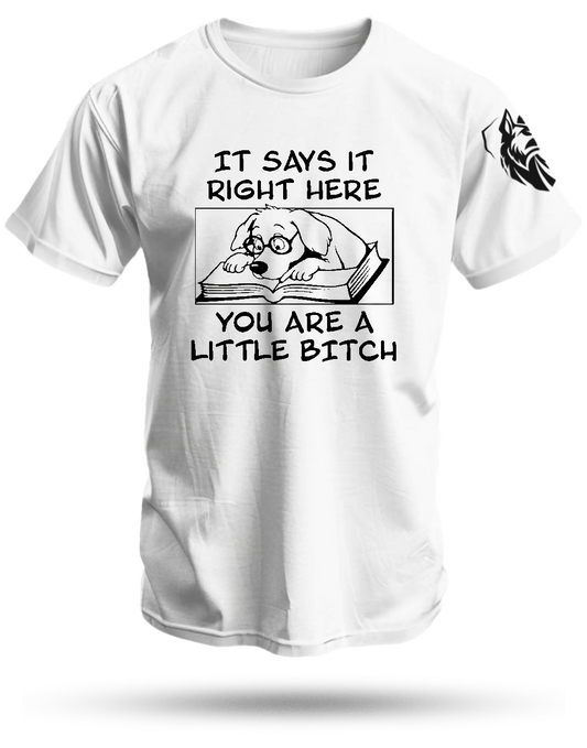 Little Bitch Shirt