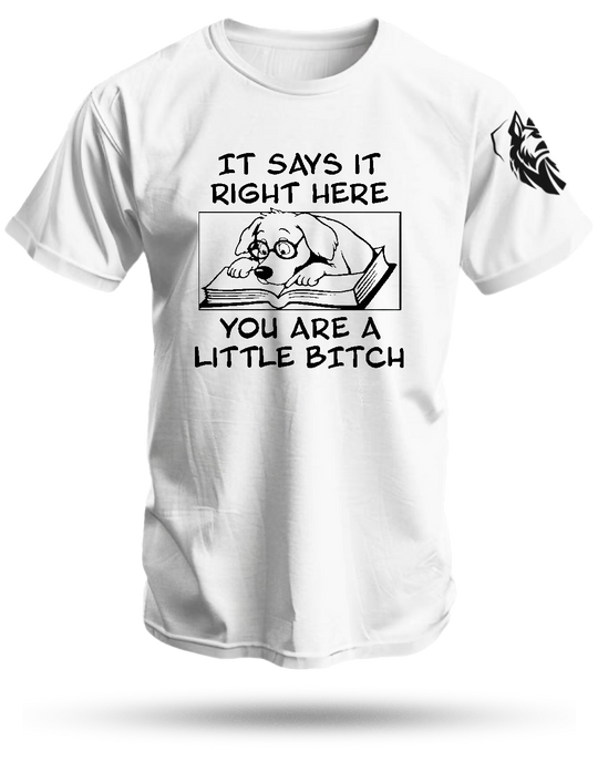 Little Bitch Shirt